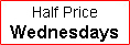 Half Price Wednesdays
